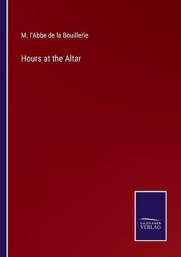 Hours at the Altar