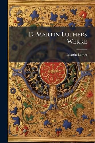 Cover image for D. Martin Luthers Werke