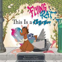 Cover image for This is a Flying Rat