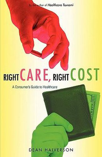 Cover image for Right Care, Right Cost: A Consumer's Guide to Healthcare