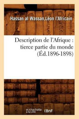 Description de l'Afrique: Tierce Partie Du Monde (Ed.1896-1898)