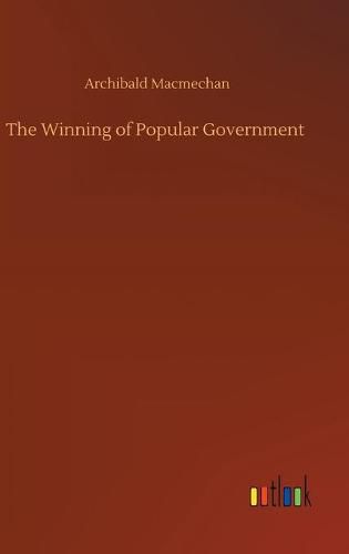 The Winning of Popular Government