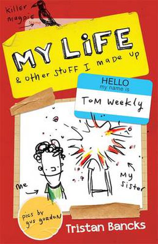 Cover image for Tom Weekly 1: My Life and Other Stuff I Made Up