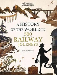 Cover image for A History of the World in 500 Railway Journeys