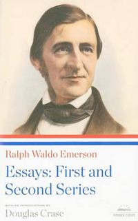Cover image for Ralph Waldo Emerson: Essays: First and Second Series: A Library of America Paperback Classic