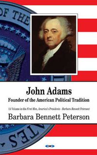 Cover image for John Adams: Founder of the American Political Tradition