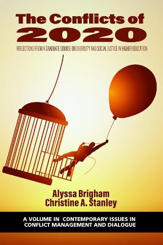 Cover image for The Conflicts of 2020: Reflections from a Graduate Course on Diversity and Social Justice in Higher Education