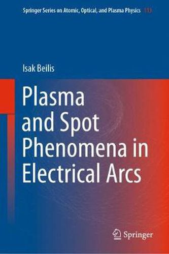 Cover image for Plasma and Spot Phenomena in Electrical Arcs