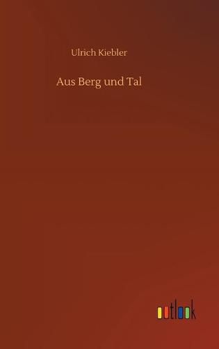 Cover image for Aus Berg und Tal