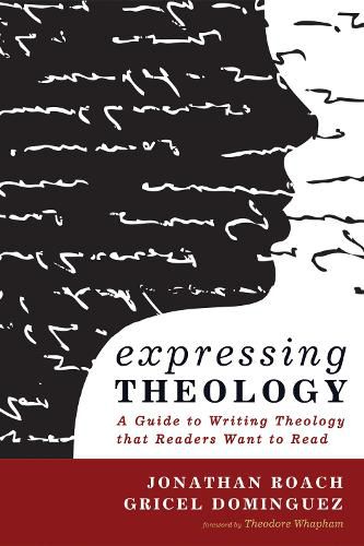 Cover image for Expressing Theology: A Guide to Writing Theology That Readers Want to Read