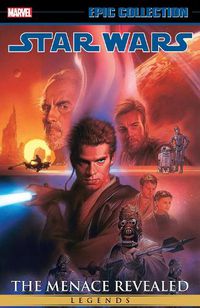 Cover image for Star Wars Legends Epic Collection: The Menace Revealed Vol. 4