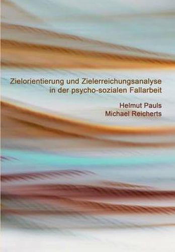 Cover image for Zielorientierung und Zielerreichungsanalyse in der psycho-sozialen Fallarbeit
