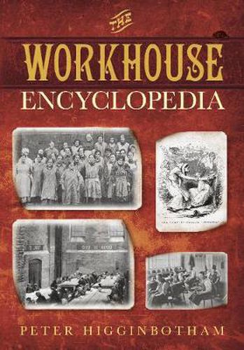 The Workhouse Encyclopedia