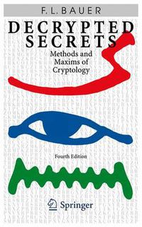 Cover image for Decrypted Secrets: Methods and Maxims of Cryptology