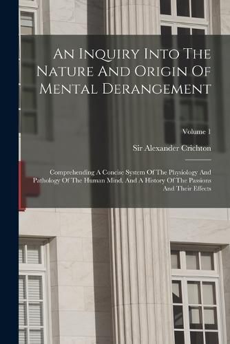 Cover image for An Inquiry Into The Nature And Origin Of Mental Derangement