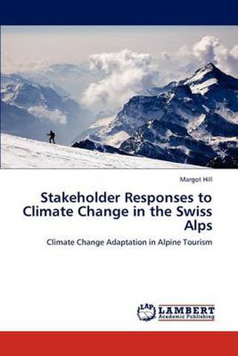 Stakeholder Responses to Climate Change in the Swiss Alps