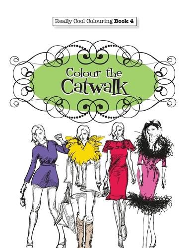Cover image for Really COOL Colouring Book 4: Colour The Catwalk