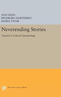 Cover image for Neverending Stories: Toward a Critical Narratology