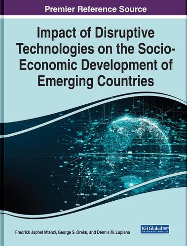 Cover image for Impact of Disruptive Technologies on the Socio-Economic Development of Emerging Countries