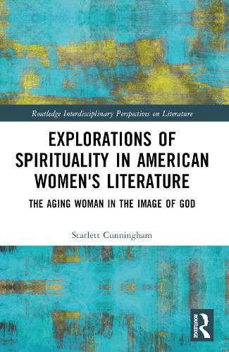 Cover image for Explorations of Spirituality in American Women's Literature