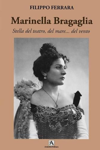 Cover image for Marinella Bragaglia: Stella del Teatro del Mare....del Vento