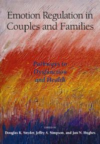 Cover image for Emotion Regulation in Couples and Families: Pathways to Dysfunction and Health