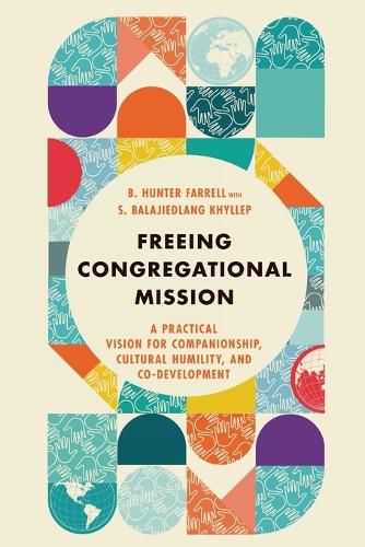 Cover image for Freeing Congregational Mission: A Practical Vision for Companionship, Cultural Humility, and Co-Development