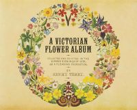 Cover image for A Victorian Flower Album