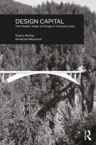 Cover image for Design Capital: The Hidden Value of Design in Infrastructure