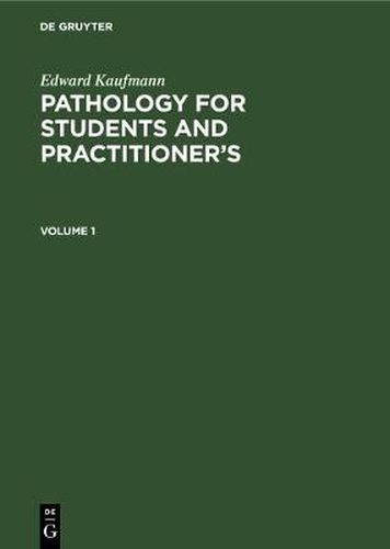 Cover image for Edward Kaufmann: Pathology for Students and Practitioner's. Volume 1