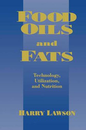 Cover image for Food Oils and Fats: Technology, Utilization and Nutrition