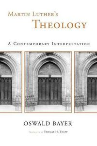 Cover image for Martin Luther's Theology: A Contemporary Interpretation