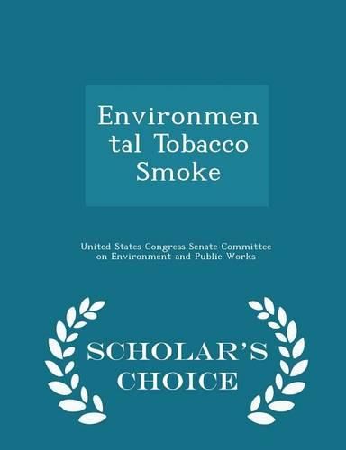 Cover image for Environmental Tobacco Smoke - Scholar's Choice Edition