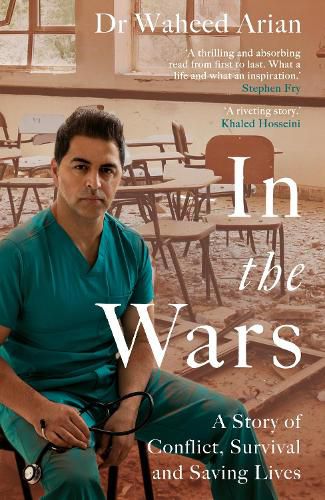 Cover image for In the Wars: An uplifting, life-enhancing autobiography, a poignant story of the power of resilience