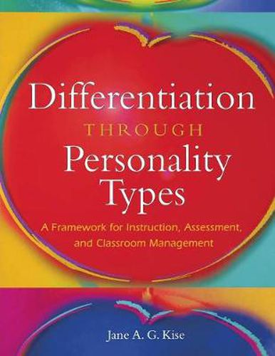 Cover image for Differentiation Through Personality Types: A Framework for Instruction, Assessment, and Classroom Management
