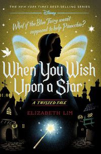 Cover image for When You Wish Upon a Star: A Twisted Tale
