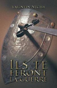 Cover image for Ils Te Feront La Guerre