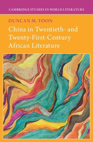 Cover image for China in Twentieth- and Twenty-First-Century African Literature