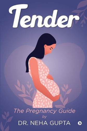 Cover image for Tender: The Pregnancy Guide