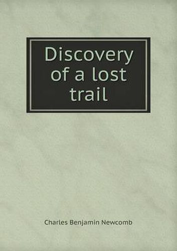 Cover image for Discovery of a lost trail