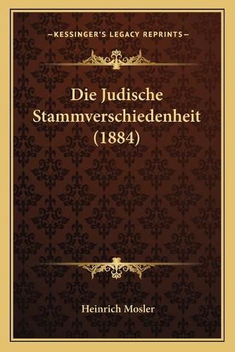 Cover image for Die Judische Stammverschiedenheit (1884)