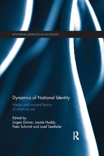 Dynamics of National Identity: Media and societal factors of what we are