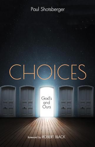 Choices: God's and Ours