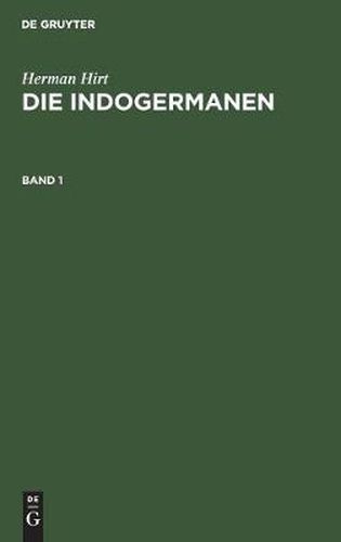 Cover image for Herman Hirt: Die Indogermanen. Band 1