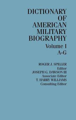 Dictionary of American Military Biography [3 volumes]