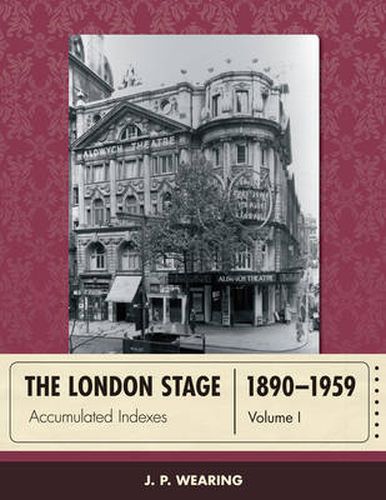 Cover image for The London Stage 1890-1959: Accumulated Indexes