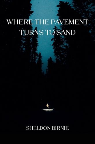 Cover image for Where the Pavement Turns to Sand