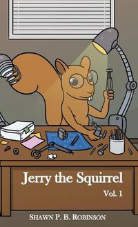 Cover image for Jerry the Squirrel: Volume One