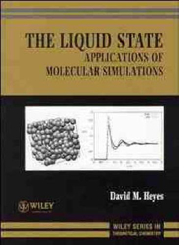 Cover image for The Liquid State: Applications of Molecular Simulations