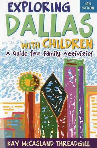 Cover image for Exploring Dallas with Children: A Guide for Family Activities